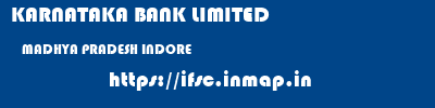 KARNATAKA BANK LIMITED  MADHYA PRADESH INDORE    ifsc code